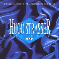 Hugo Strasser - Collection 2 - Die Schönsten Tanzmelodien Der Welt