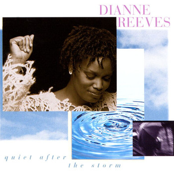 Dianne Reeves - Quiet After The Storm