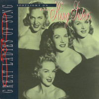 The King Sisters - Great Ladies Of Song / Spotlight On The King Sisters