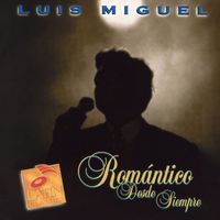 Luis Miguel - Romantico Desde Siempre