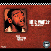 Little Walter - Blues With A Feelin'