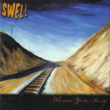 Swell - Whenever You're Ready