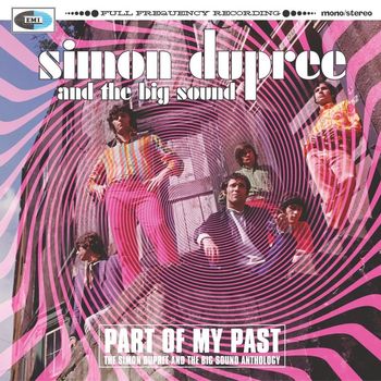 Simon Dupree & The Big Sound - Part Of My Past - The Simon Dupree & The Big Sound Anthology
