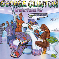 George Clinton - Greatest Funkin' Hits (Explicit)