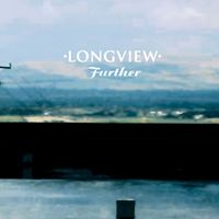Longview - Further (- 2nd commercial release CD2)