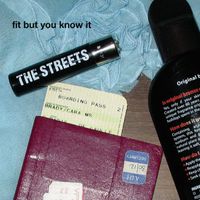The Streets - Fit but You Know It (Explicit)