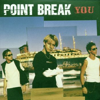 Point Break - You