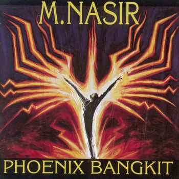 M Nasir - Phoenix Bangkit