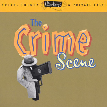 Various Artists - Ultra-Lounge / The Crime Scene - Volume Seven