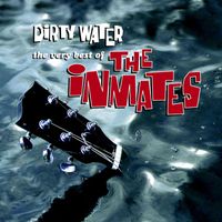 The Inmates - Dirty Water: The Very Best Of The Inmates