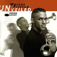Marcus Printup - Unveiled