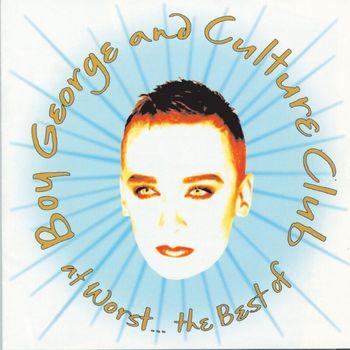 Boy George - At Worst...The Best Of Boy George And Culture Club