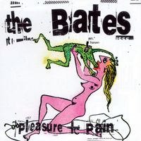 The Bates - Pleasure And Pain
