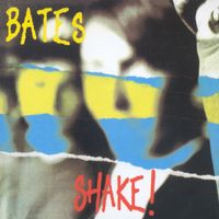 The Bates - Shake!