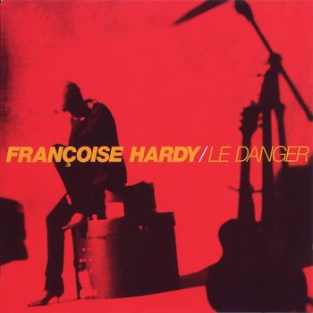 Françoise Hardy - Le danger