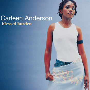 Carleen Anderson - Blessed Burden