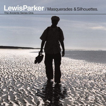 Lewis Parker - Masquerades & Silhouettes (Explicit)