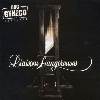 Doc Gynéco - Liaisons dangereuses