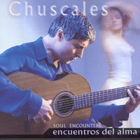 Chuscales - Encuentros Del Alma (Soul Encounters)