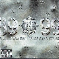 Gang Starr - Full Clip: A Decade Of Gang Starr (Explicit)