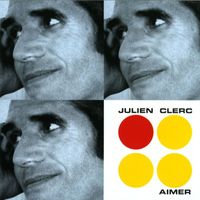 Julien Clerc - Aimer