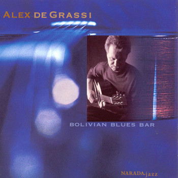 Alex de Grassi - Bolivian Blues Bar