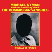 Michael Nyman - The Commissar Vanishes/The Fall Of Icarus