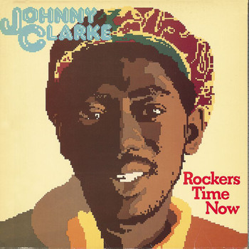 Johnny Clarke - Rockers Time Now