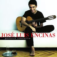 José Luis Encinas - Guitarra Romantica