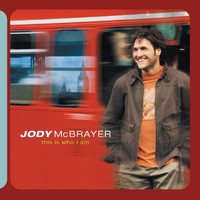 Jody McBrayer - This Is Who I Am