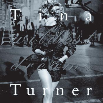 Tina Turner - Wildest Dreams (Expanded Version)