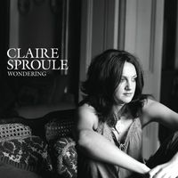Claire Sproule - Wondering