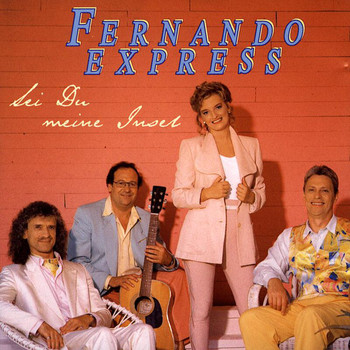 Fernando Express - Sei Du Meine Insel