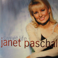 Janet Paschal - Sweet Life