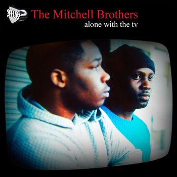 The Mitchell Brothers - Alone With The TV (CD2)