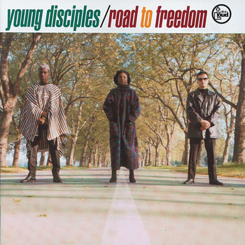 Young Disciples - Road To Freedom