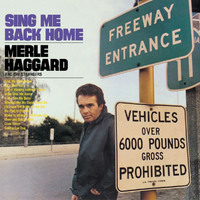 Merle Haggard - Sing Me Back Home/Legend Of Bonnie & Clyde