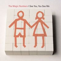 The Magic Numbers - I See You, You See Me