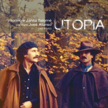 Vitorino E Janita Salomé - Utopia: Vitorino E Janita Salomé Cantam José Afonso [Ao Vivo] (Ao Vivo)