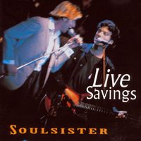 Soulsister - Live Savings