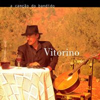 Vitorino - Canção Do Bandido