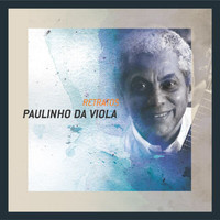 Paulinho Da Viola - Retratos