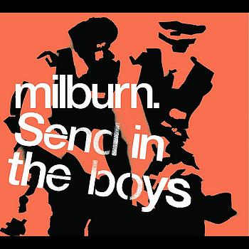 Milburn - Send In The Boys (Live at Sheffield)