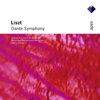 James Conlon & Rotterdam Philharmonic Orchestra - Liszt : Dante Symphony (-  Apex)