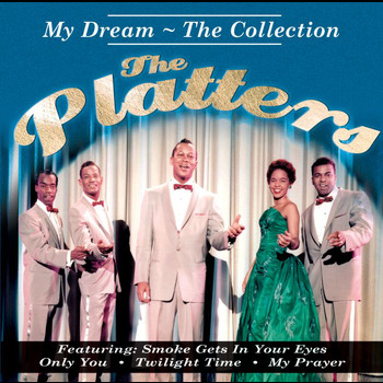 The Platters - My Dream - The Collection