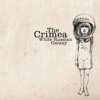 The Crimea - White Russian Galaxy (U.K. 2-Track)