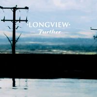 Longview - Further (- 2nd commercial release CD1)