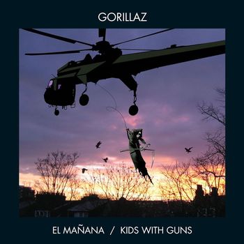 Gorillaz - El Mañana / Kids with Guns