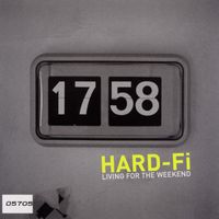 Hard-FI - Living For The Weekend (UK ECD/ Digital)