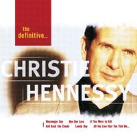 Christie Hennessy - The Definitive Christie Hennessy